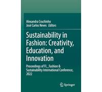 Sustainability in Fashion: Creativity, Education, and Innovation: Proceedings of FL_Fashion & Sustainability International Conference, 2022