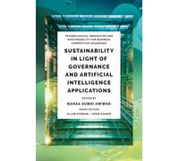 Sustainability in Light of Governance and Artificial Intelligence Applications (Technological Innovation and Sustainability for Business Competitive Advantage)