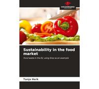Sustainability in the food market: Food waste in the EU, using Graz as an example