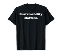 Sustainability Matters Environmental Message Camiseta