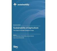 Sustainability of Agriculture: The Impact of Climate Change on Crops