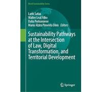 Sustainability Pathways at the Intersection of Law, Digital Transformation, and Territorial Development (World Sustainability Series)