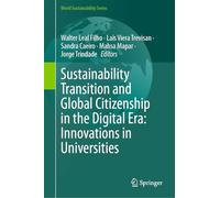 Sustainability Transition and Global Citizenship in the Digital Era: Innovations in Universities (World Sustainability Series)