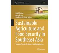 Sustainable Agriculture and Food Security in Southeast Asia: Towards Climate Resilience and Digitalization (Sustainable Development Goals Series)