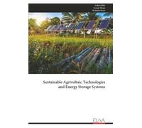 Sustainable Agrivoltaic Technologies and Energy Storage Systems