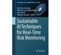 Sustainable AI Techniques for Real-Time Risk Monitoring (The Springer Series in Applied Machine Learning)