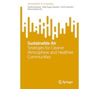 Sustainable Air: Strategies for Cleaner Atmosphere and Healthier Communities (SpringerBriefs in Geography)