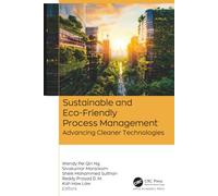Sustainable and Eco-Friendly Process Management: Advancing Cleaner Technologies