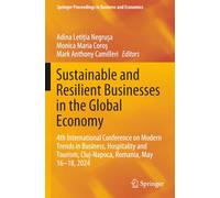 Sustainable and Resilient Businesses in the Global Economy: 4th International Conference on Modern Trends in Business, Hospitality and Tourism, ... Proceedings in Business and Economics)