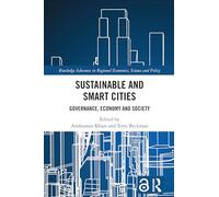 Sustainable and Smart Cities: Governance, Economy and Society (Routledge Advances in Regional Economics, Science and Policy)