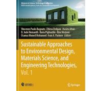 Sustainable Approaches to Environmental Design, Materials Science, and Engineering Technologies, Vol. 1 (Advances in Science, Technology & Innovation)