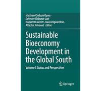 Sustainable Bioeconomy Development in the Global South: Volume I Status and Perspectives
