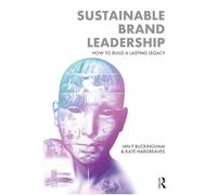Sustainable Brand Leadership: How to Build a Lasting Legacy