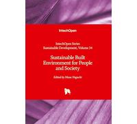 Sustainable Built Environment for People and Society (Sustainable Development, Volume 34)