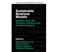 Sustainable Business Models: Insights from the Tourism, Cultural and Creative Sectors (Entrepreneurial Behaviour)
