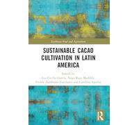 Sustainable Cacao Cultivation in Latin America (Earthscan Food and Agriculture)