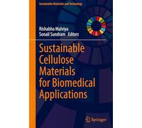 Sustainable Cellulose Materials for Biomedical Applications (Sustainable Materials and Technology)