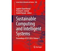Sustainable Computing and Intelligent Systems: Proceedings of SCIS 2024, Volume 2: 1296 (Lecture Notes in Networks and Systems)