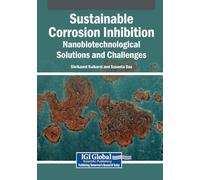 Sustainable Corrosion Inhibition: Nanobiotechnological Solutions and Challenges