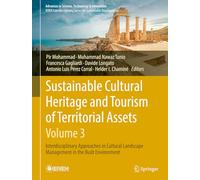 Sustainable Cultural Heritage and Tourism of Territorial Assets (- Vol. 3): Interdisciplinary Approaches in Cultural Landscape Management in the Built ... in Science, Technology & Innovation)