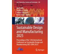 Sustainable Design and Manufacturing 2025: Proceedings of the 12th International Conference on Sustainable Design and Manufacturing (KES-SDM 2025): ... Innovation, Systems and Technologies, 483)