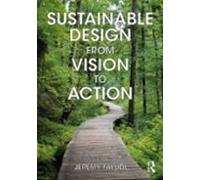 Sustainable Design From Vision To Action