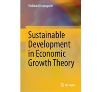 Sustainable Development in Economic Growth Theory