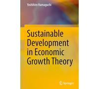 Sustainable Development in Economic Growth Theory