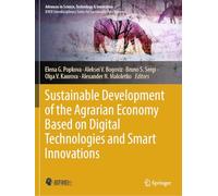 Sustainable Development of the Agrarian Economy Based on Digital Technologies and Smart Innovations (Advances in Science, Technology & Innovation)