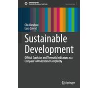 Sustainable Development: Official Statistics and Thematic Indicators as a Compass to Understand Complexity (Sustainable Development Goals Series)