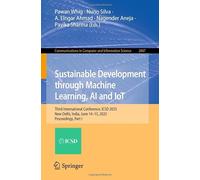 Sustainable Development through Machine Learning, AI and IoT: Third International Conference, ICSD 2025, New Delhi, India, June 14-15, 2025, ... in Computer and Information Science, 2887)
