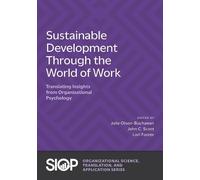 Sustainable Development Through the World of Work: Translating Insights from Organizational Psychology