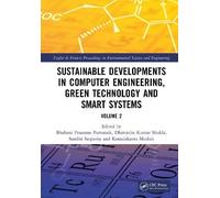 Sustainable Developments in Computer Engineering, Green Technology and Smart Systems: Volume 2 (Taylor and Francis Proceedings in Environmental Science and Engineering)
