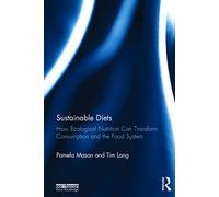 Dietas sostenibles – Cómo la nutrición ecológica transforma el consumo y el sistema alimentario