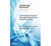Sustainable Diversity through Performance-Driven Practices: An Evidence-Based, Dynamic Systems Framework (Elements in Public and Nonprofit Administration)