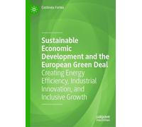 Sustainable Economic Development and the European Green Deal: Creating Energy Efficiency, Industrial Innovation, and Inclusive Growth