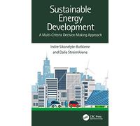Sustainable Energy Development: A Multi-Criteria Decision Making Approach