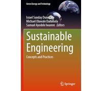 Sustainable Engineering: Concepts and Practices (Green Energy and Technology)