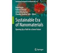Sustainable Era of Nanomaterials: Opening Up a Path for a Green Future: 40 (Sustainable Development and Biodiversity)