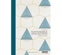 Sustainable Fashion and Textiles: Design Journeys