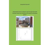 «Sustainable finance analysis»: quali sono gli strumenti finanziari verdi che consentono di investire nell'edilizia green?