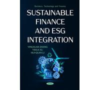 Sustainable Finance and ESG Integration (Business, Technology and Finance)