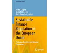 Sustainable Finance Regulation in the European Union: Pathways, Practices and National Perspectives