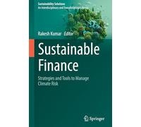 Sustainable Finance: Strategies and Tools to Manage Climate Risk: 3 (Sustainability Solutions)