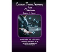Sustainable Financial Accounting and Globalization: Measurement, Performance Developing Strategies and Planning
