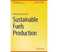 Sustainable Fuels Production (Synthesis Lectures on Renewable Energy Technologies)