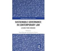 Sustainable Governance in Contemporary Law: Lessons from Zimbabwe (Routledge Studies on Law in Africa)