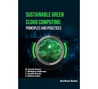 Sustainable Green Cloud Computing: Principles and Practices (Applied Machine Learning for IoT and Data Analytics)