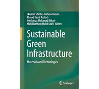 Sustainable Green Infrastructure: Materials and Technologies