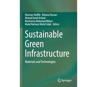 Sustainable Green Infrastructure: Materials and Technologies